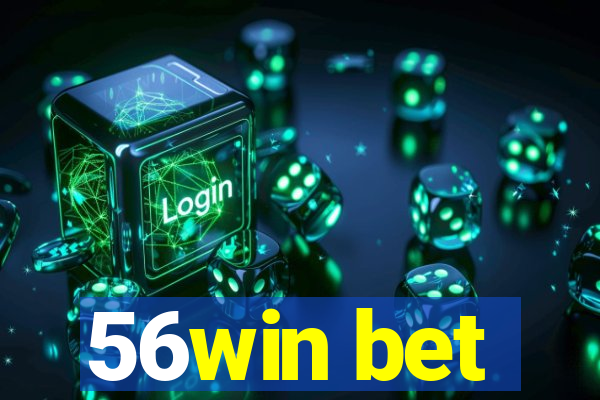 56win bet